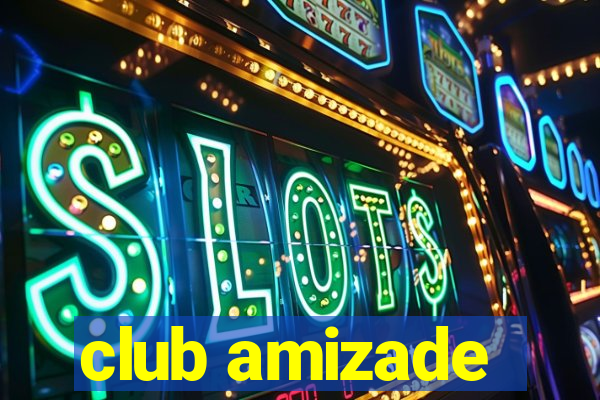 club amizade